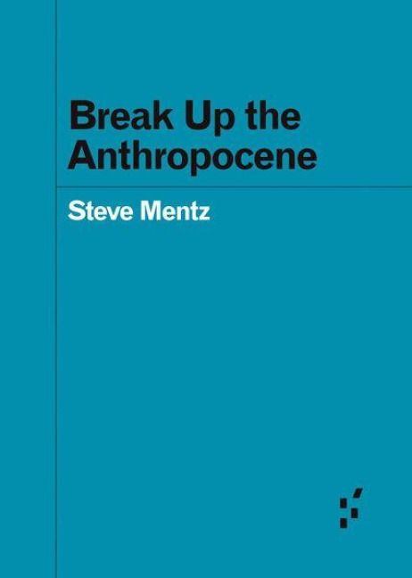 Produktbild: Break Up the Anthropocene
