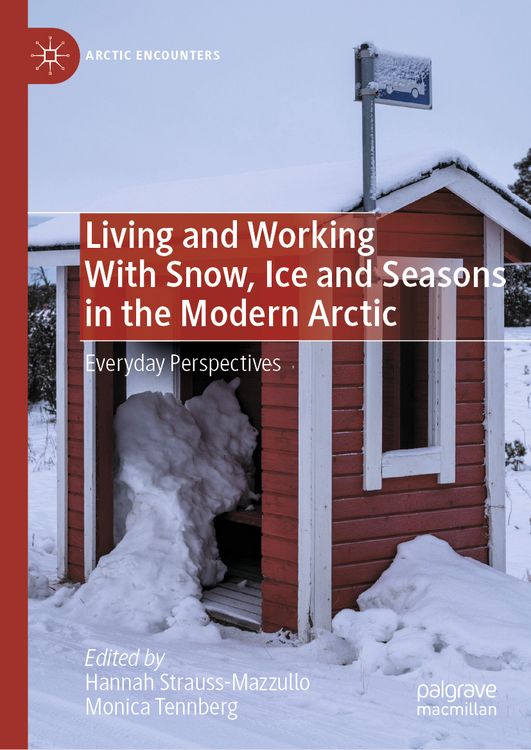 Produktbild: Living and Working With Snow, Ice and Seasons in the Modern Arctic