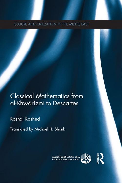 Produktbild: Classical Mathematics from Al-Khwarizmi to Descartes
