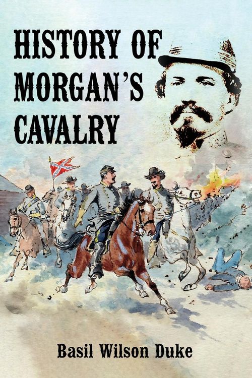 Produktbild: History Of Morgan's Cavalry