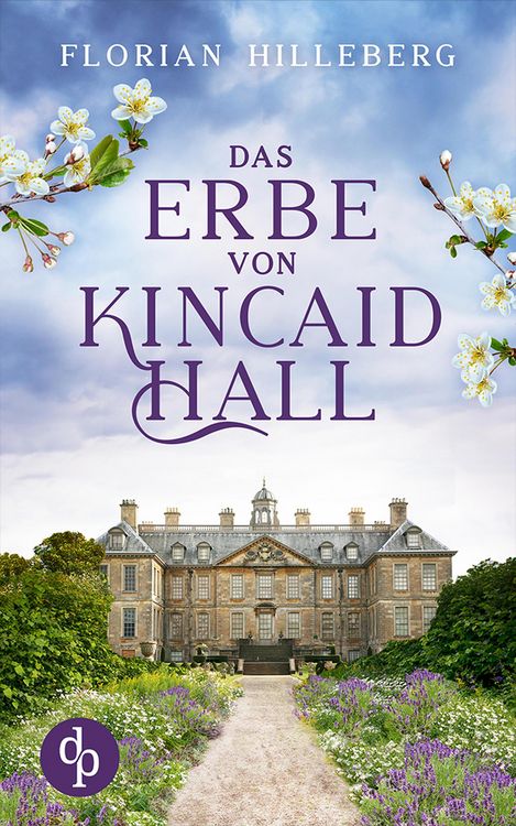 Bild vom Artikel Das Erbe von Kincaid Hall vom Autor Florian Hilleberg