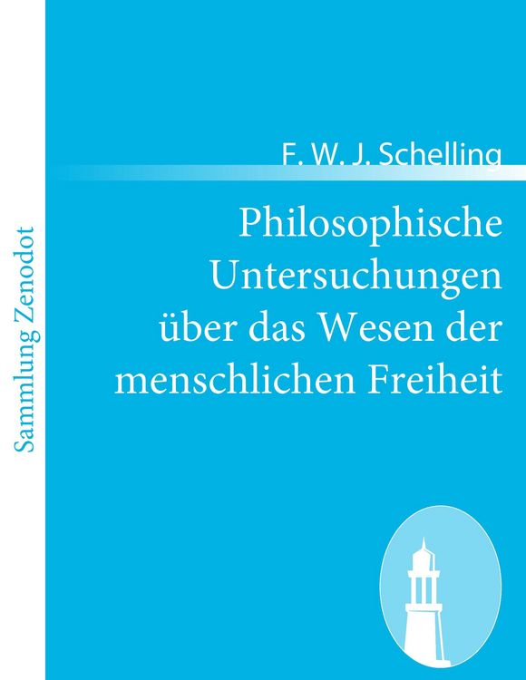 Produktbild: Philosophische Untersuchungen &uuml;ber das Wesen der menschlichen Freiheit