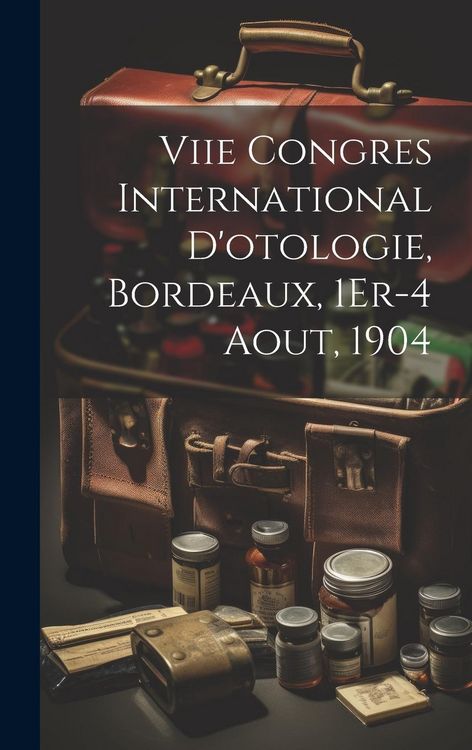 Produktbild: Viie Congres International D'otologie, Bordeaux, 1Er-4 Aout, 1904