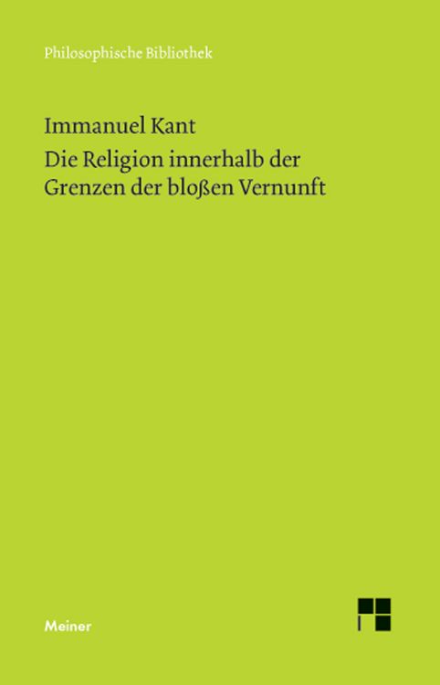 Produktbild: Die Religion innerhalb der Grenzen der blo&szlig;en Vernunft
