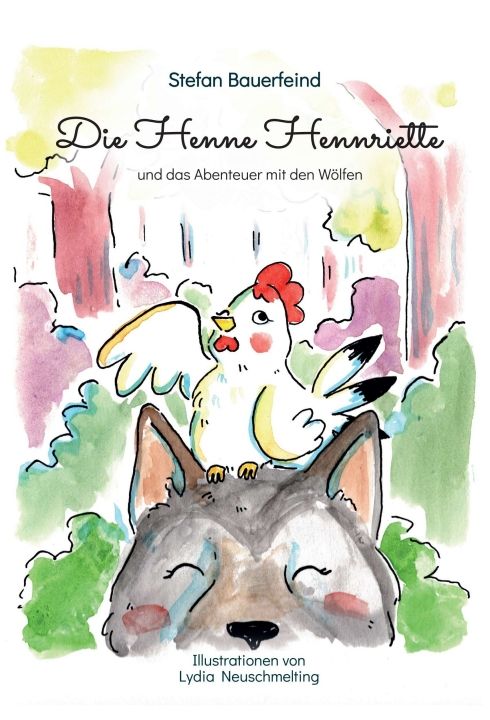 Produktbild: Die Henne Hennriette und das Abenteuer mit den W&ouml;lfen