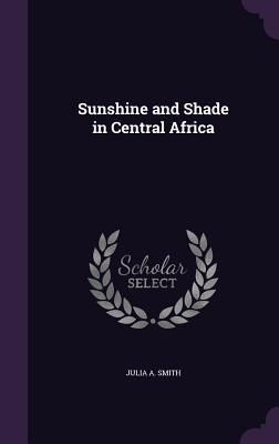 Produktbild: Sunshine and Shade in Central Africa