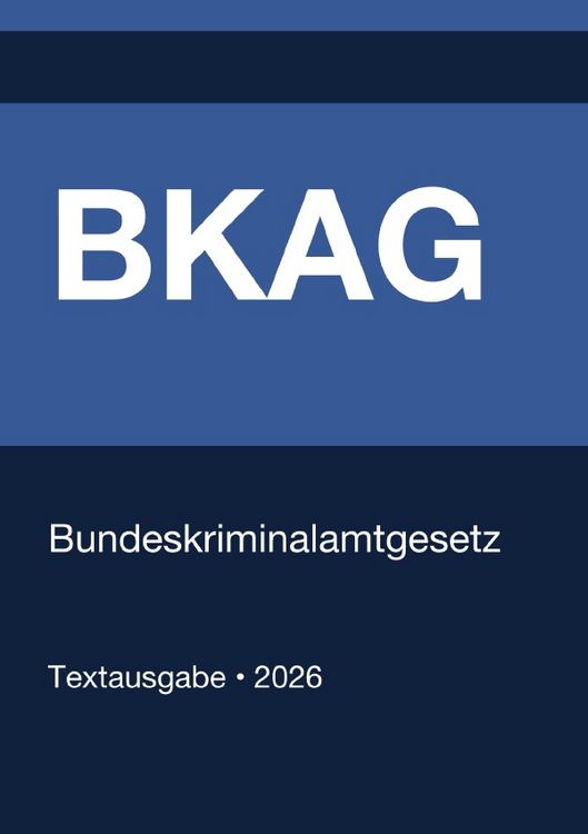Produktbild: BKAG - Bundeskriminalamtgesetz (Deutschland) 2026