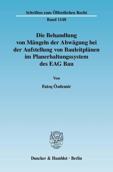 Produktbild: Die Behandlung von M&auml;ngeln der Abw&auml;gung bei der Aufstellung von Bauleitpl&auml;nen im Planerhaltungssystem des EAG Bau.