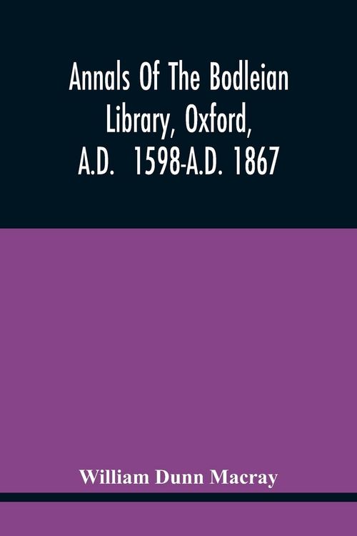 Produktbild: Annals Of The Bodleian Library, Oxford, A.D. 1598-A.D. 1867