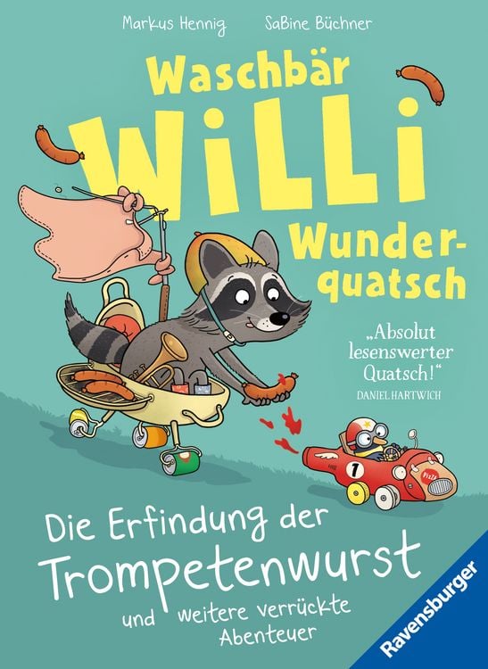 Produktbild: Waschbär Willi Wunderquatsch - Die Erfindung der Trompetenwurst und weitere verrückte Abenteuer