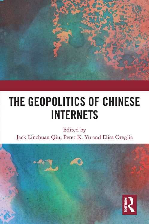 Produktbild: The Geopolitics of Chinese Internets