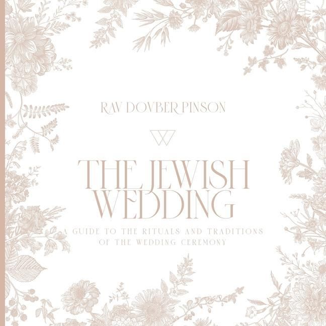 Produktbild: The Jewish Wedding: A Guide to the Rituals and Traditions of the Wedding Ceremony