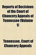 Produktbild: Reports of Decisions of the Court of Chancery Appeals of Tennessee (Volume 1)