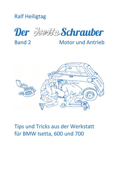 Produktbild: Der Isettaschrauber, Band 2: Motor und Antrieb