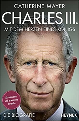 Produktbild: Charles III. &ndash; Mit dem Herzen eines K&ouml;nigs