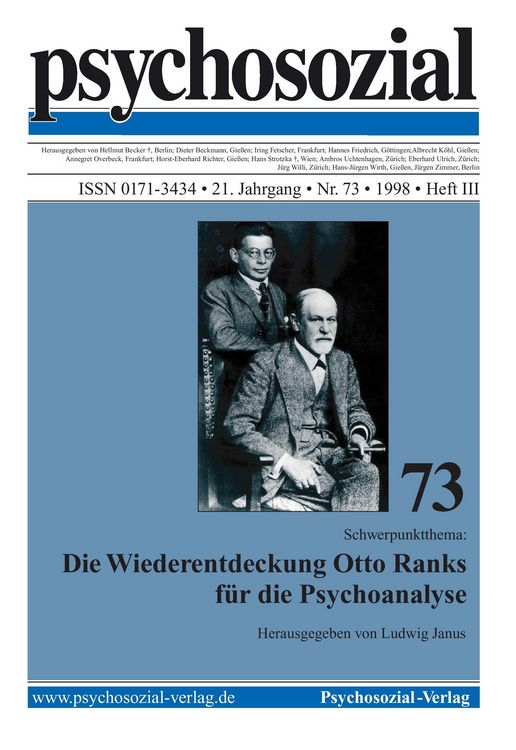 Produktbild: Psychosozial 73: Die Wiederentdeckung Otto Ranks f&uuml;r die Psychoanalyse