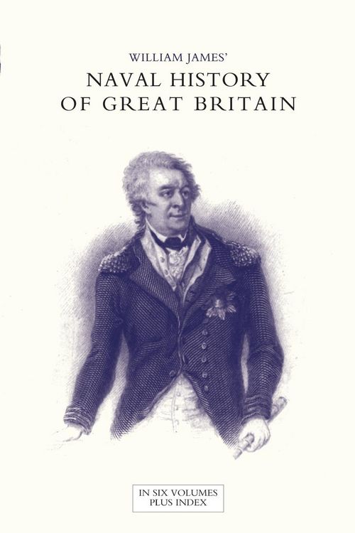 Produktbild: Naval History Of Great Britain from The Declaration Of War By France in 1793 To The Accession Of George Iv Volume Six