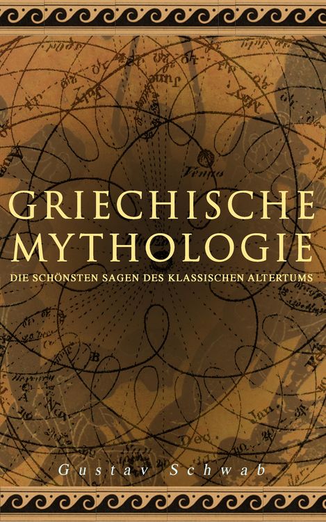 Produktbild: Griechische Mythologie: Die sch&ouml;nsten Sagen des klassischen Altertums