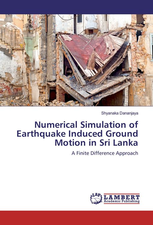 Produktbild: Numerical Simulation of Earthquake Induced Ground Motion in Sri Lanka