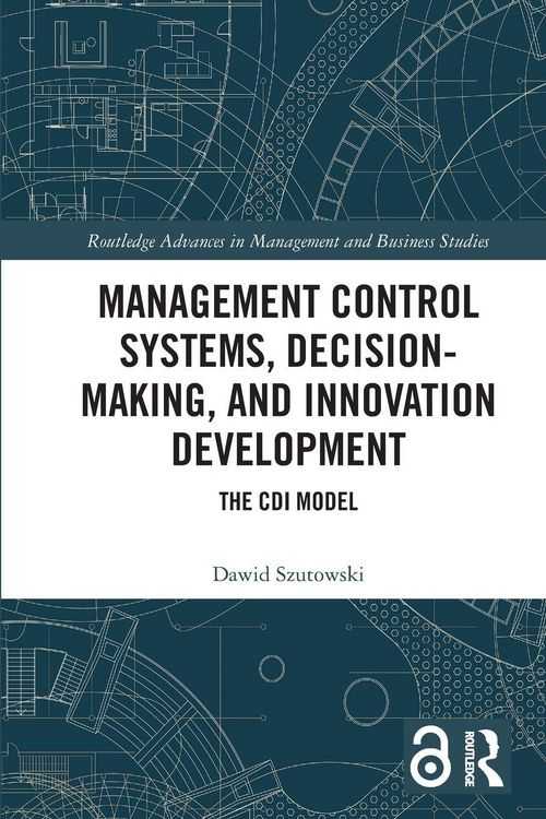 Produktbild: Management Control Systems, Decision-Making, and Innovation Development