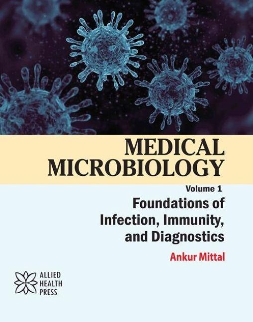 Produktbild: Medical Microbiology Volume 1: Foundations of Infection, Immunity, and Diagnostics