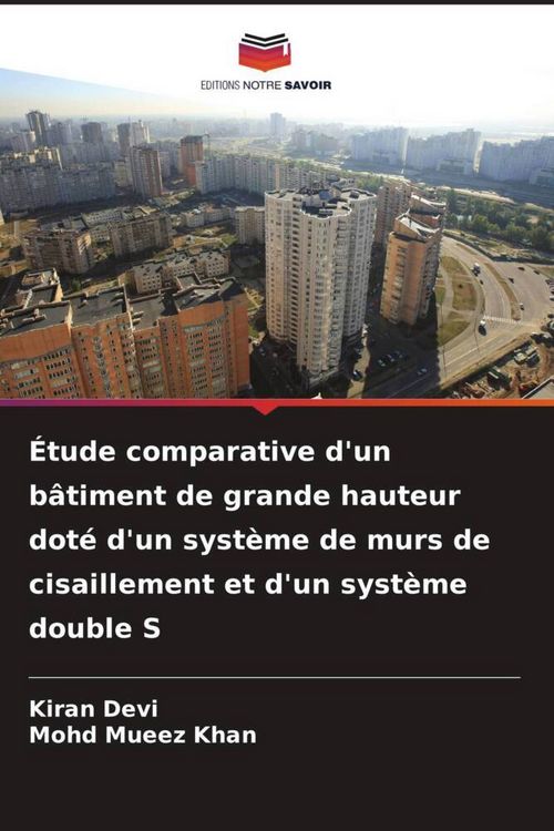 Produktbild: &Eacute;tude comparative d'un b&acirc;timent de grande hauteur dot&eacute; d'un syst&egrave;me de murs de cisaillement et d'un syst&egrave;me double S