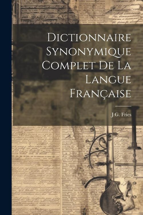 Produktbild: Dictionnaire Synonymique Complet De La Langue Fran&ccedil;aise