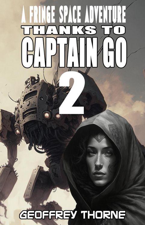 Produktbild: Thanks to Captain Go (Fringe Space #2)