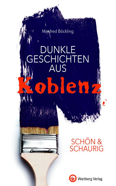 Produktbild: SCH&Ouml;N & SCHAURIG - Dunkle Geschichten aus Koblenz