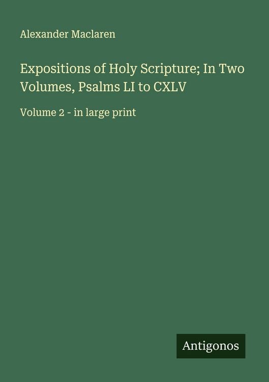 Produktbild: Expositions of Holy Scripture; In Two Volumes, Psalms LI to CXLV