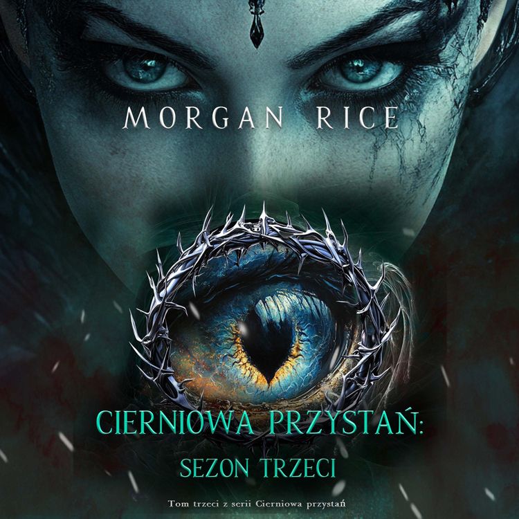 Produktbild: Cierniowa przystań: Sezon trzeci (Tom trzeci z serii Cierniowa przystań)