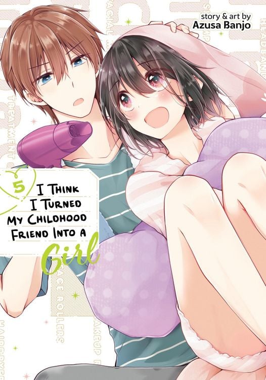 Produktbild: I Think I Turned My Childhood Friend Into a Girl Vol. 5