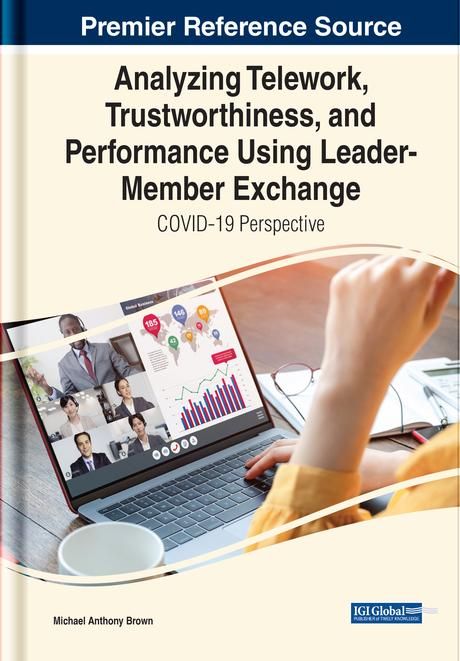 Produktbild: Analyzing Telework, Trustworthiness, and Performance Using Leader-Member Exchange: COVID-19 Perspective