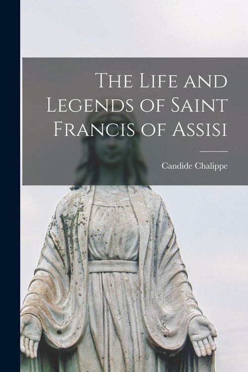 Produktbild: The Life and Legends of Saint Francis of Assisi
