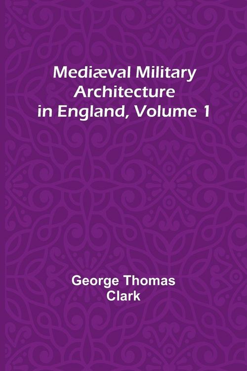 Produktbild: Medi&aelig;val Military Architecture in England, Volume 1
