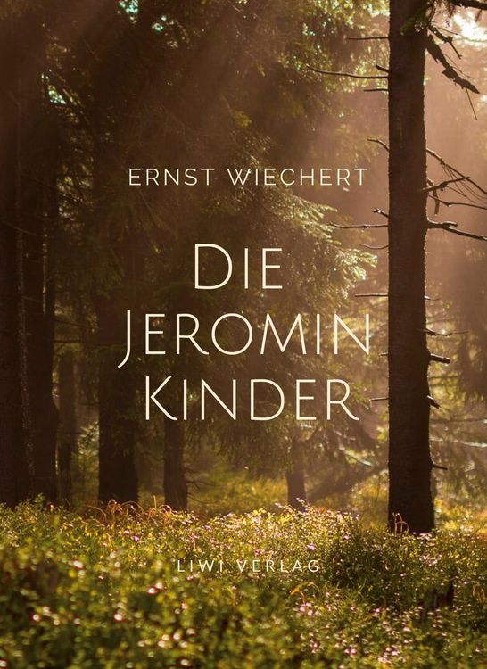 Produktbild: Ernst Wiechert: Die Jeromin-Kinder. Vollst&auml;ndige Neuausgabe