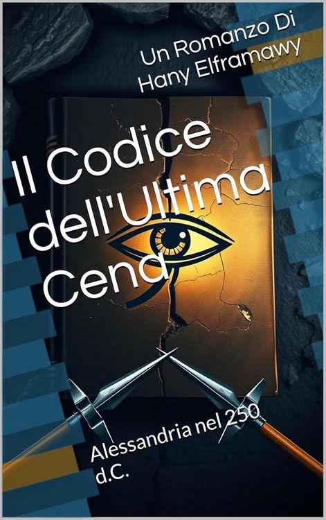 Produktbild: Il Codice dell'Ultima Cena: Alessandria nel 250 d.C.