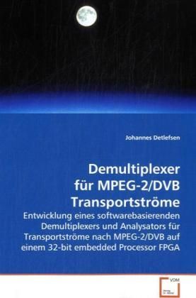 Produktbild: Detlefsen Johannes: Demultiplexer f&uuml;r MPEG-2/DVB Transportst