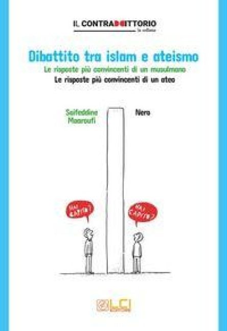 Produktbild: Dibattito tra islam e ateismo. Le risposte pi&ugrave; convincenti di un musulmano. Le risposte pi&ugrave; convincenti di un ateo