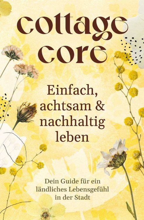 Produktbild: COTTAGECORE - Einfach, achtsam &amp; nachhaltig leben