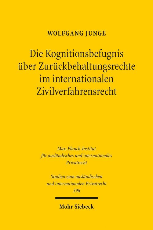 Produktbild: Die Kognitionsbefugnis &uuml;ber Zur&uuml;ckbehaltungsrechte im internationalen Zivilverfahrensrecht