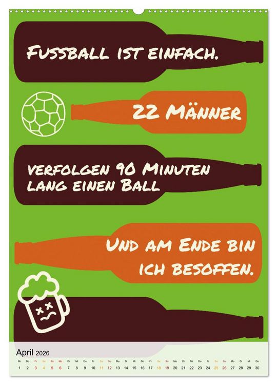 Produktbild: Ich mag Fu&szlig;ball&hellip; und vielleicht drei Leute. Spr&uuml;che und Weisheiten vom Spielfeldrand (hochwertiger Premium Wandkalender 2026 DIN A2 hoch), Kunstdruck in Hochglanz