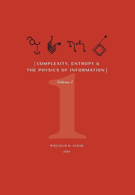 Produktbild: Complexity, Entropy, and the Physics of Information (Volume I)