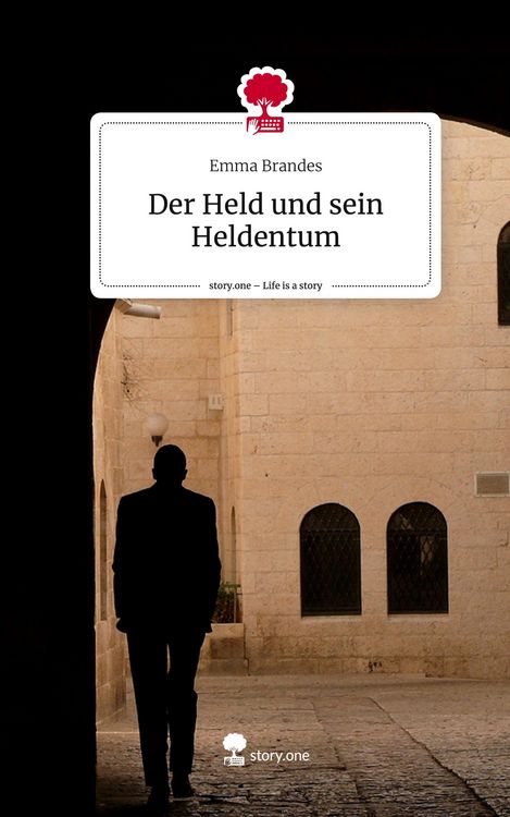 Produktbild: Der Held und sein Heldentum. Life is a Story - story.one