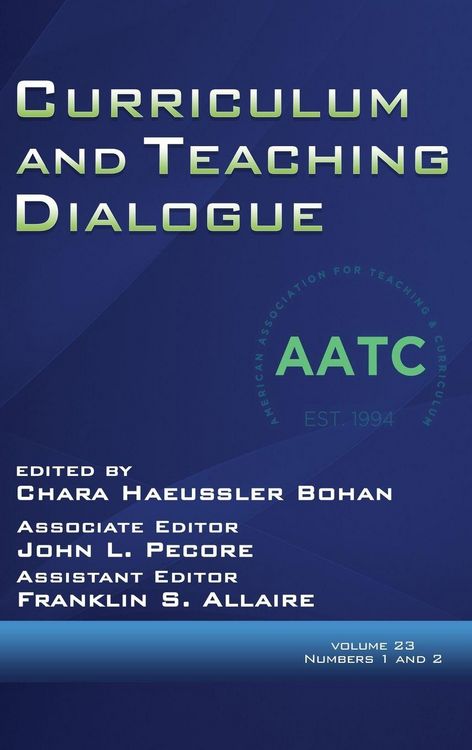 Produktbild: Curriculum and Teaching Dialogue Volume 23, Numbers 1 and 2, 2021