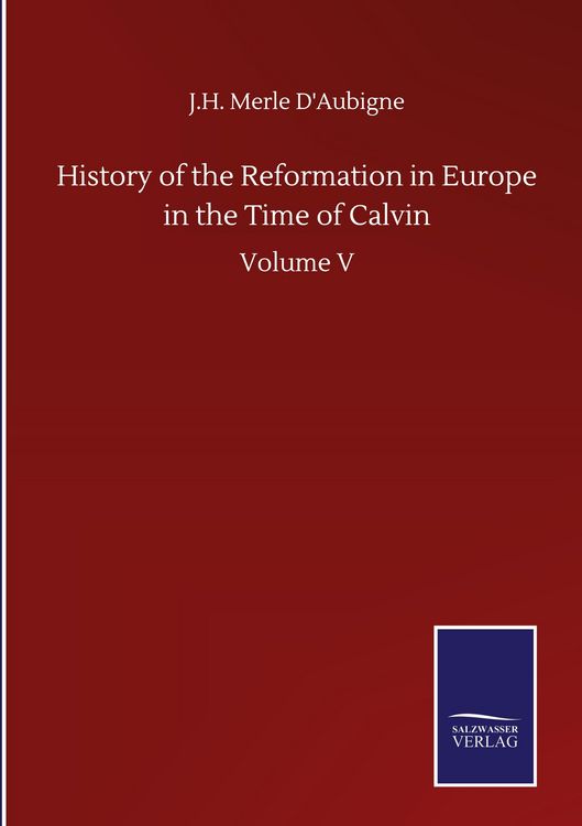 Produktbild: History of the Reformation in Europe in the Time of Calvin