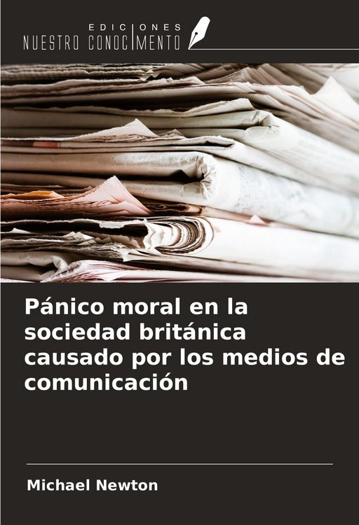 Produktbild: P&aacute;nico moral en la sociedad brit&aacute;nica causado por los medios de comunicaci&oacute;n