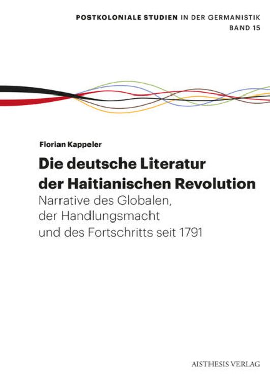 Produktbild: Die deutsche Literatur der Haitianischen Revolution