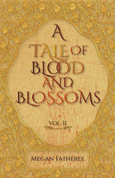 Produktbild: A Tale of Blood and Blossoms, Vol II