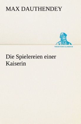 Produktbild: Die Spielereien einer Kaiserin